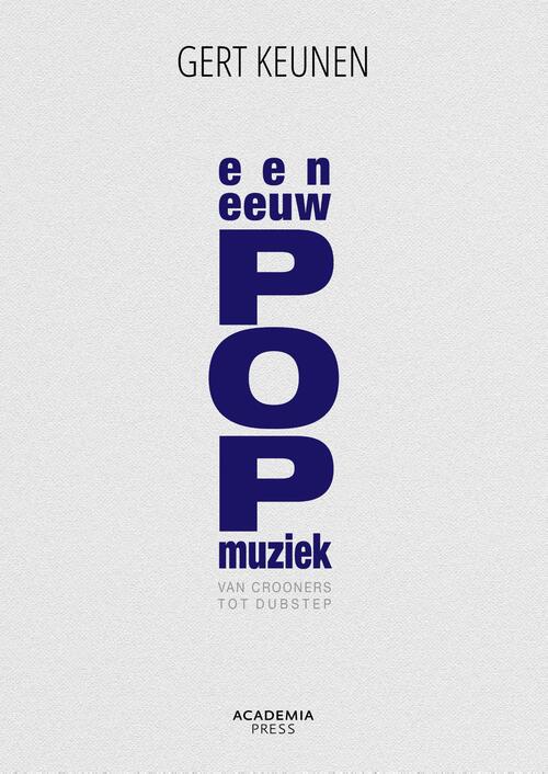 Gert Keunen Een eeuw popmuziek -   (ISBN: 9789059962354)