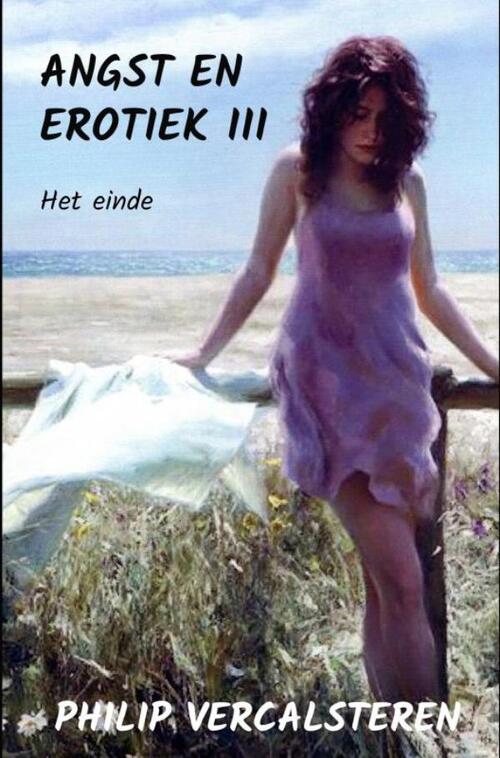 Philip Vercalsteren Angst En Erotiek III -   (ISBN: 9789465129853)