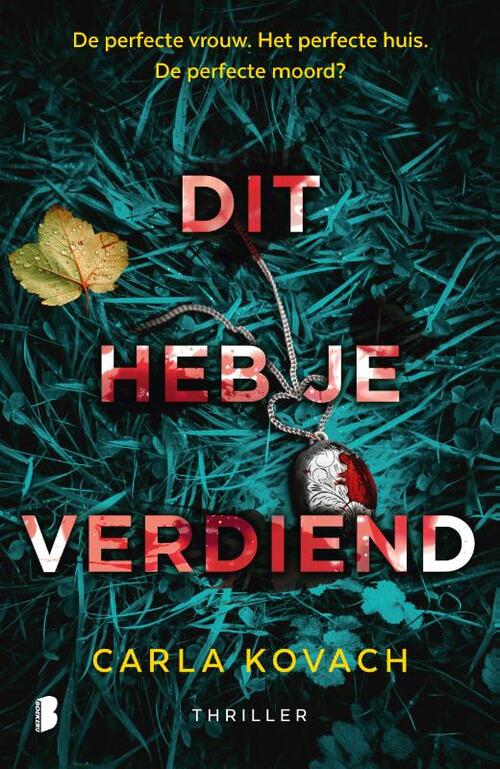 Carla Kovach Dit heb je verdiend -   (ISBN: 9789022597255)