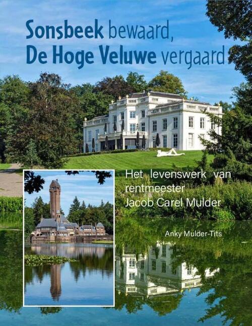 Anky Mulder-Tits Sonsbeek bewaard, de Hoge Veluwe vergaard -   (ISBN: 9789083547220)