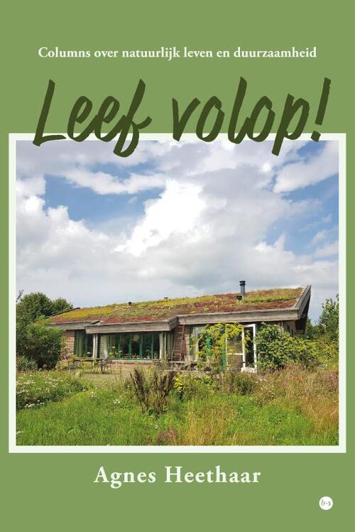 Agnes Heethaar Leef volop! -   (ISBN: 9789465286303)