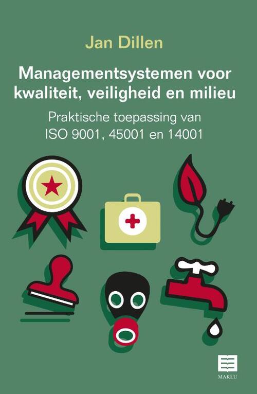 Jan Dillen Managementsystemen voor kwaliteit, veiligheid en milieu -   (ISBN: 9789046613214)