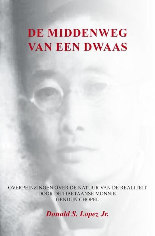 Donald S. Lopez Jr. De middenweg van een dwaas -   (ISBN: 9789465312682)