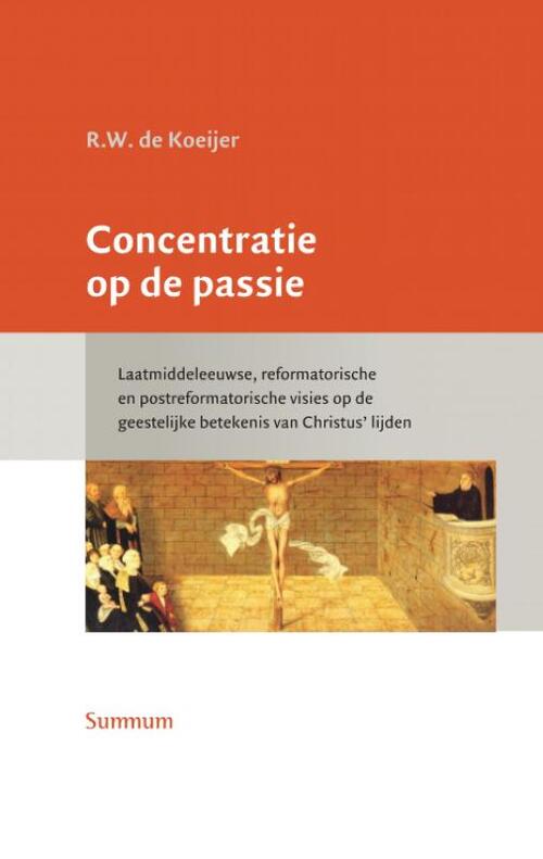 R.W. de Koeijer Concentratie op de passie -   (ISBN: 9789492701503)