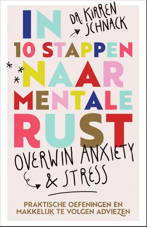 Kirren Schnack In 10 stappen naar mentale rust -   (ISBN: 9789000392933)