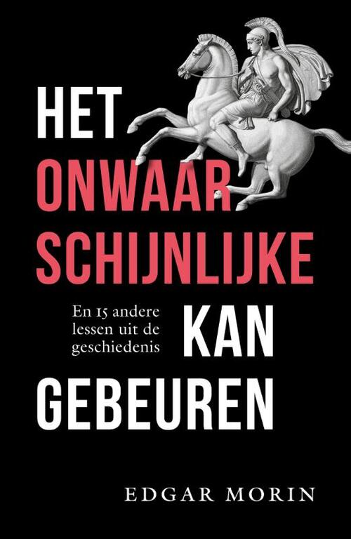 Edgar Morin Het onwaarschijnlijke kan gebeuren -   (ISBN: 9789401921343)
