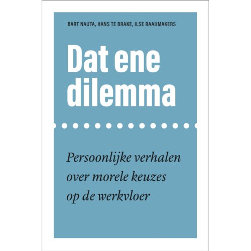 Amsterdam University Press Dat Ene Dilemma - Bart Nauta