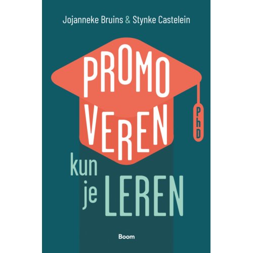 Koninklijke Boom Uitgevers Promoveren Kun Je Leren - Jojanneke Bruins