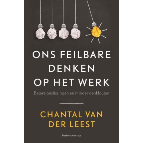 Atlas Contact, Uitgeverij Ons Feilbare Denken Op Het Werk - Chantal van der Leest