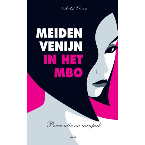 Uitgeverij Pica Meidenvenijn In Het Mbo - Anke Visser