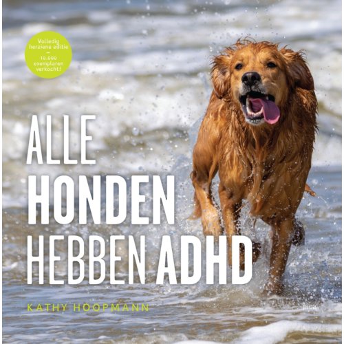 Uitgeverij Pica Alle Honden Hebben Adhd - Kathy Hoopmann