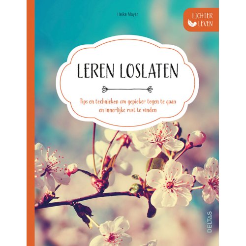 Centrale Uitgeverij Deltas Lichter Leven - Leren Loslaten - Heike MAYER