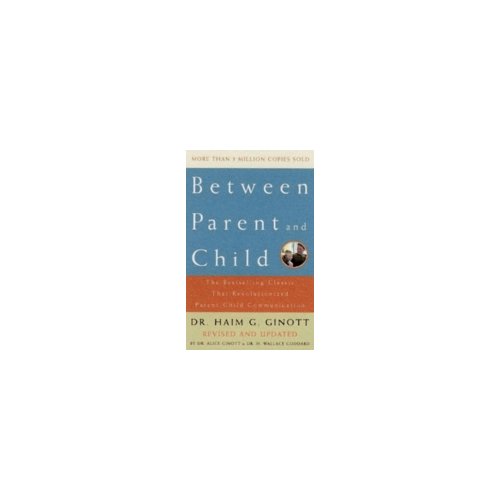 Paagman Between Parent and Child - Haim G. Ginott