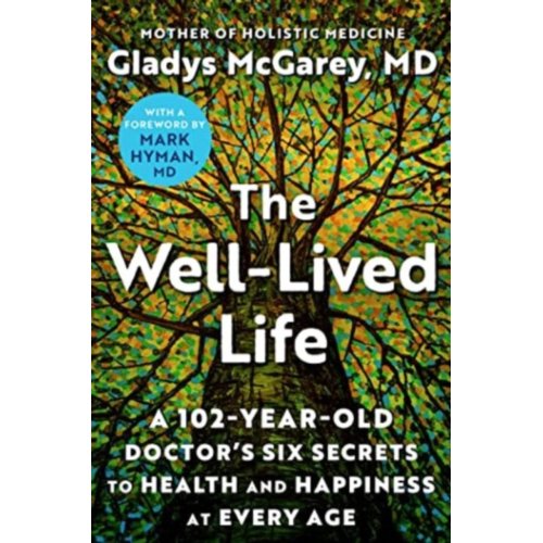 Simon & Schuster Nederland B.V. The Well-Lived Life - Gladys McGarey