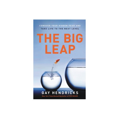Paagman The big leap : conquer your hidden fear and take life to the next level - Gay Phd Hendricks