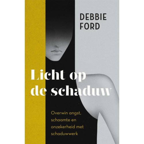 Harpercollins Holland Licht Op De Schaduw - Debbie Ford