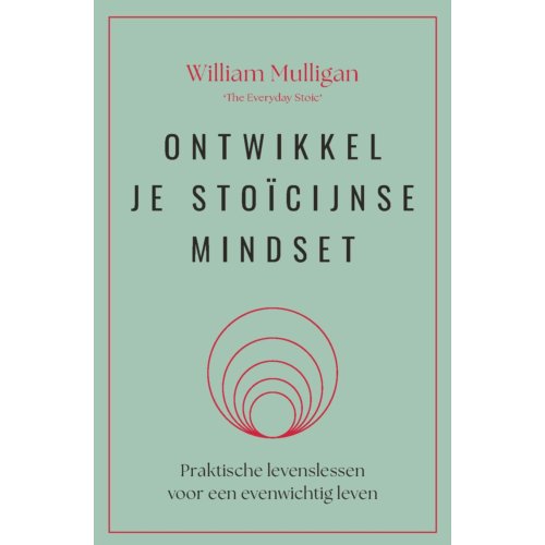 Harpercollins Holland Ontwikkel Je Stoïcijnse Mindset - William Mulligan