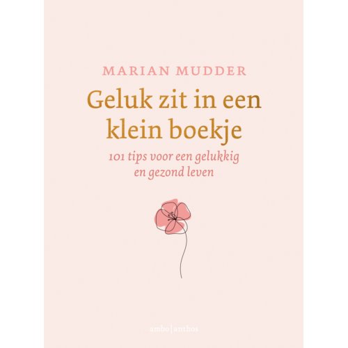 Ambo/Anthos B.V. Geluk Zit In Een Klein Boekje - Marian Mudder