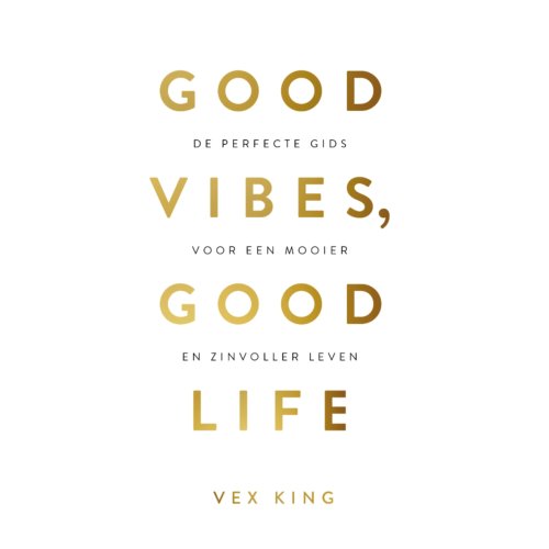 Vbk Media Good Vibes, Good Life - Vex King