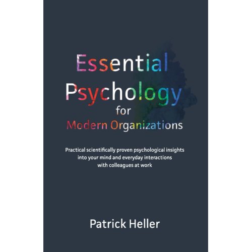 Pumbo.Nl B.V. Essential Psychology For Modern Organizations - Patrick Heller