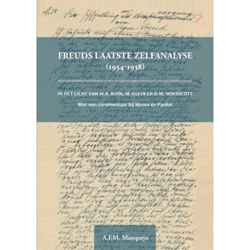Pumbo.Nl B.V. Freuds Laatste Zelfanalyse (1934-1938) - Alfred Mampuys