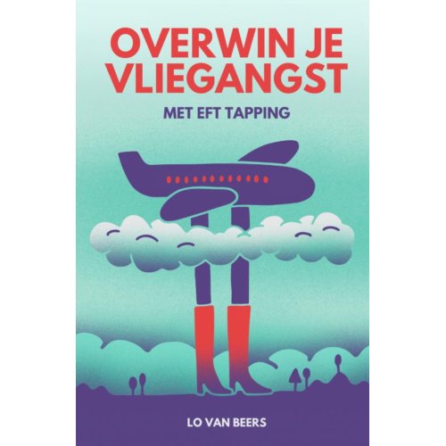Mijnbestseller B.V. Overwin Je Vliegangst - Lo van Beers
