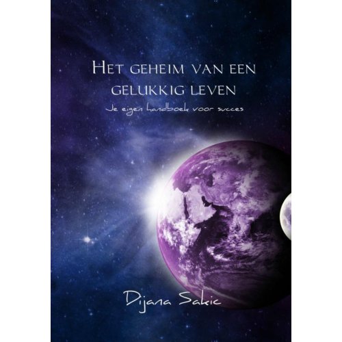 Brave New Books Het Geheim Van Een Gelukkig Leven - Dijana Sakic