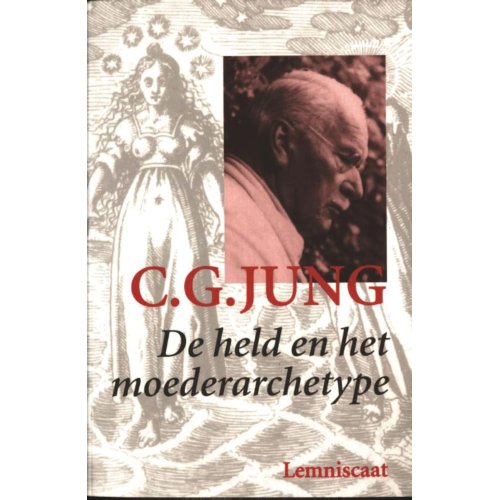 Lemniscaat B.V., Uitgeverij De Held En Het Moederarchetype - Verzameld Werk C.G. Jung - C.G. Jung