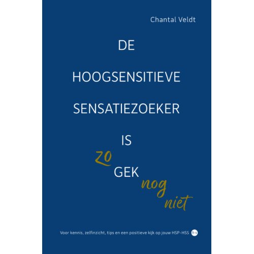 Boekscout De Hoogsensitieve Sensatiezoeker Is Zo Gek Nog Niet - Chantal Veldt