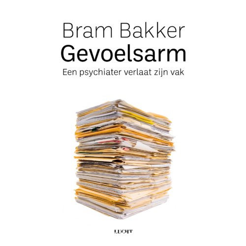 Uitgeverij Lucht Gevoelsarm - Bram Bakker