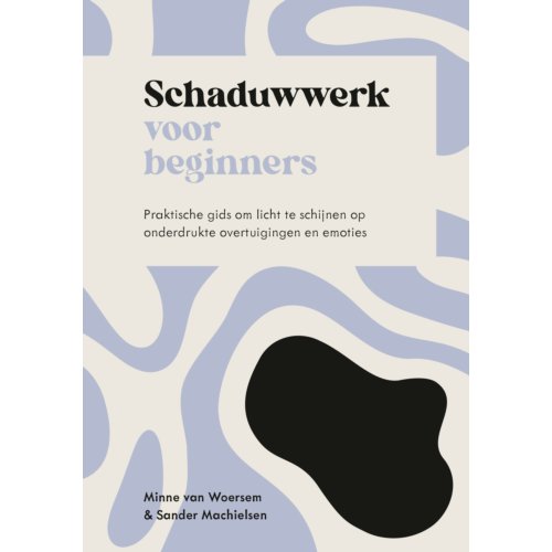 Vbk Media Schaduwwerk Voor Beginners - Spiritualiteit Voor Beginners - Minne van Woersem