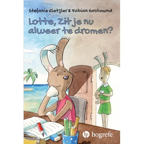 Hogrefe Uitgevers Bv Lotte, Zit Je Nu Alweer Te Dromen℃ - Stefanie Rietzler