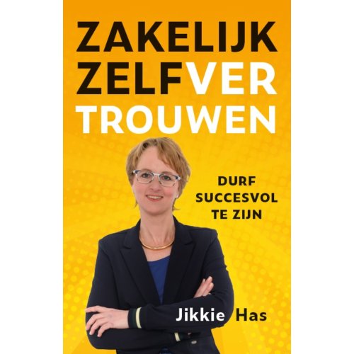 Vrije Uitgevers, De Zakelijk Zelfvertrouwen - Jikkie Has