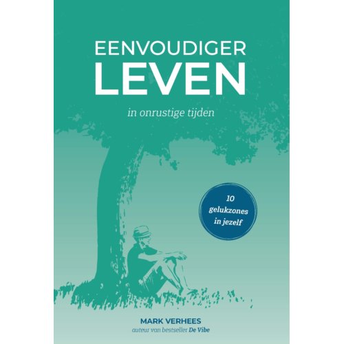 Voor Positiviteit B.V. Eenvoudiger Leven - Mark Verhees