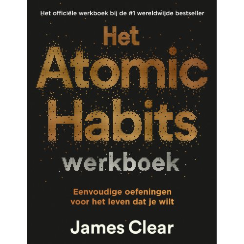 Bruna Uitgevers B.V., A.W. Het Atomic Habits Werkboek - James Clear