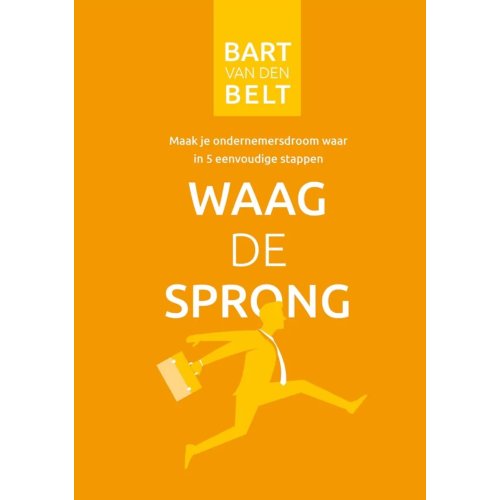 Bart Van Den Belt Holding B.V. Waag De Sprong - Bart van den Belt