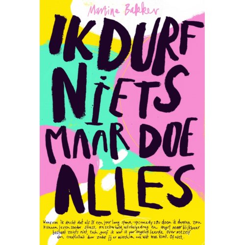 Bruna Uitgevers B.V., A.W. Ik Durf Niets Maar Doe Alles - Martine Bakker
