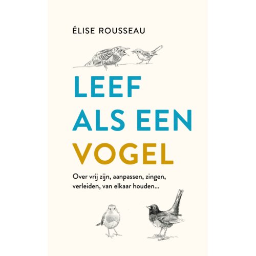 Vbk Media Leef Als Een Vogel - Élise Rousseau