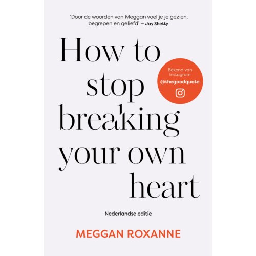Vbk Media How To Stop Breaking Your Own Heart - Meggan Roxanne