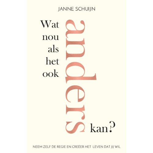 Bruna Uitgevers B.V., A.W. Wat Nou Als Het Ook Anders Kan℃ - Janne Schuijn