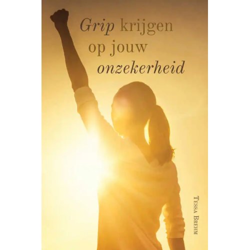 Boekscout Grip Krijgen Op Onzekerheid - Tessa Brehm