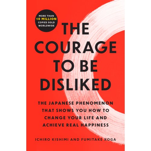 Simon & Schuster Nederland B.V. The Courage To Be Disliked - Ichiro Kishimi