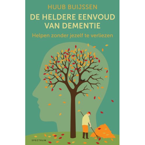 Uitgeverij Unieboek ! Het Spectr De Heldere Eenvoud Van Dementie - Huub Buijssen