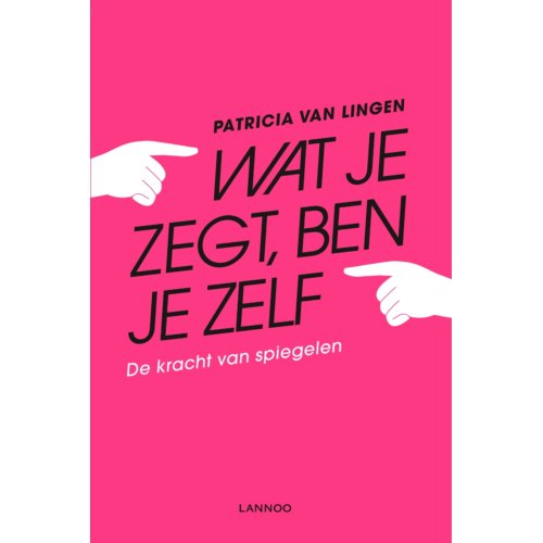 Terra - Lannoo, Uitgeverij Wat Je Zegt, Ben Je Zelf - Patricia van Lingen