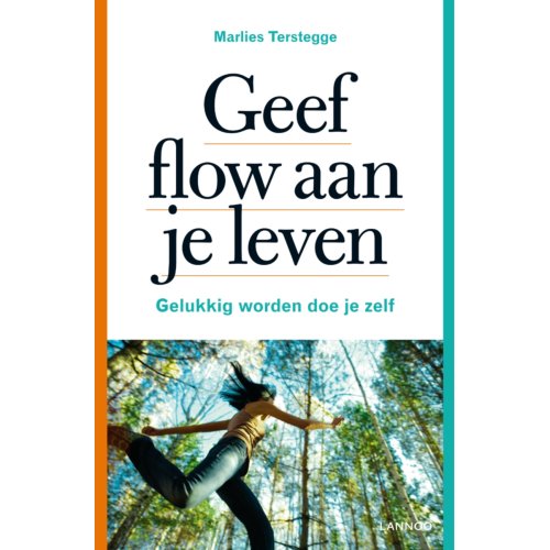Terra - Lannoo, Uitgeverij Geef Flow Aan Je Leven - Marlies Terstegge