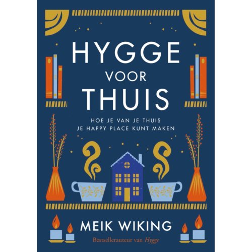 Bruna Uitgevers B.V., A.W. Hygge Voor Thuis - Meik Wiking