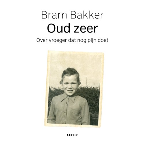 Uitgeverij Lucht Oud Zeer - Bram Bakker
