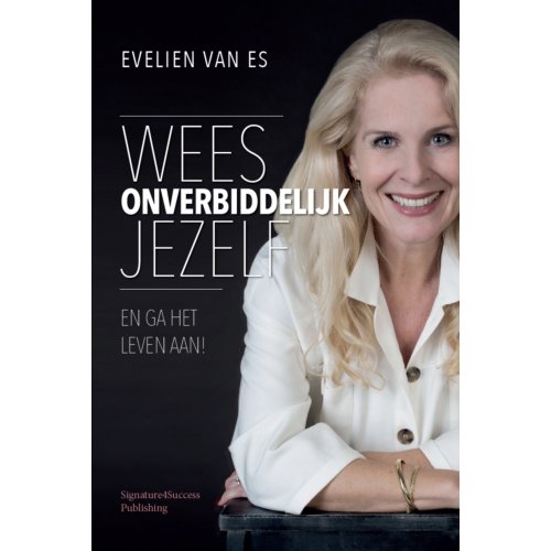 Pumbo.Nl B.V. Wees Onverbiddelijk Jezelf - Evelien van Es