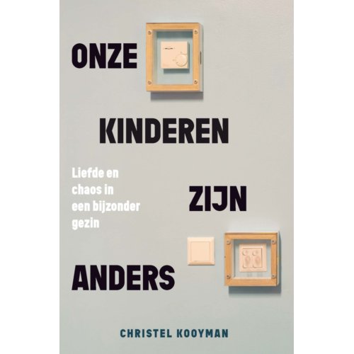 Swp, Uitgeverij B.V. Onze Kinderen Zijn Anders - Christel Kooyman-Van Loo