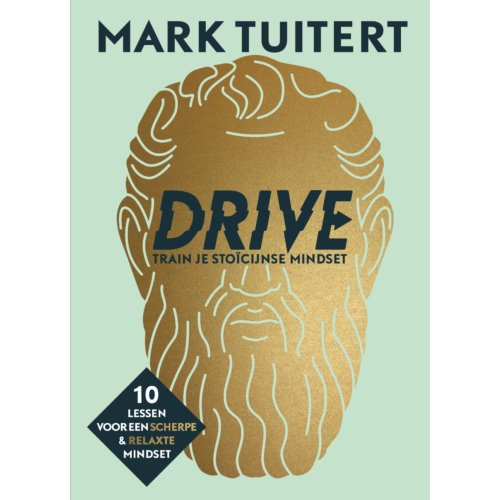 Maven Publishing Drive: Train Je Stoïcijnse Mindset - Mark Tuitert